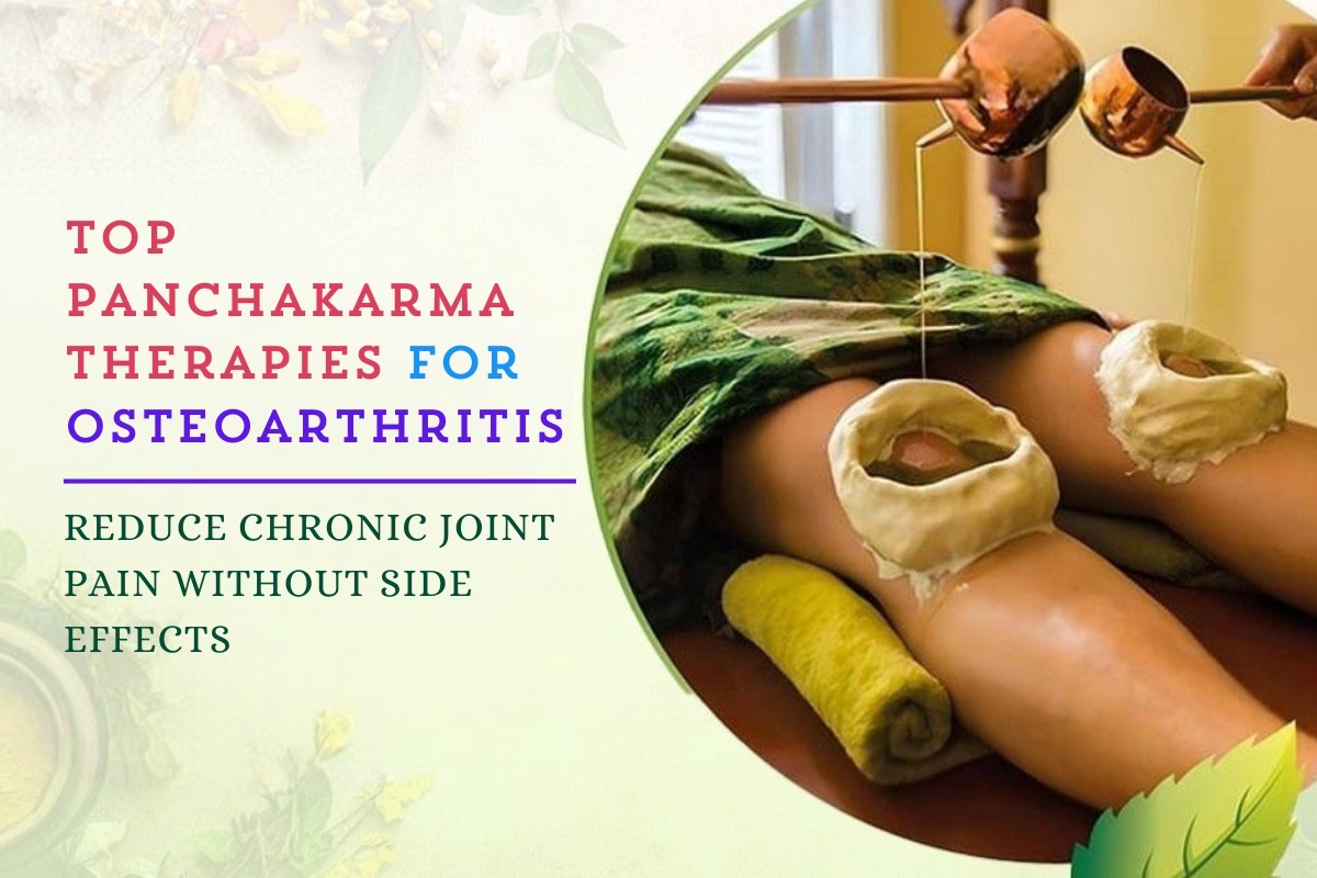
                             Top Panchakarma Therapies for Osteoarthritis: Reduce Chronic Joint Pain Without Side Effects
                             