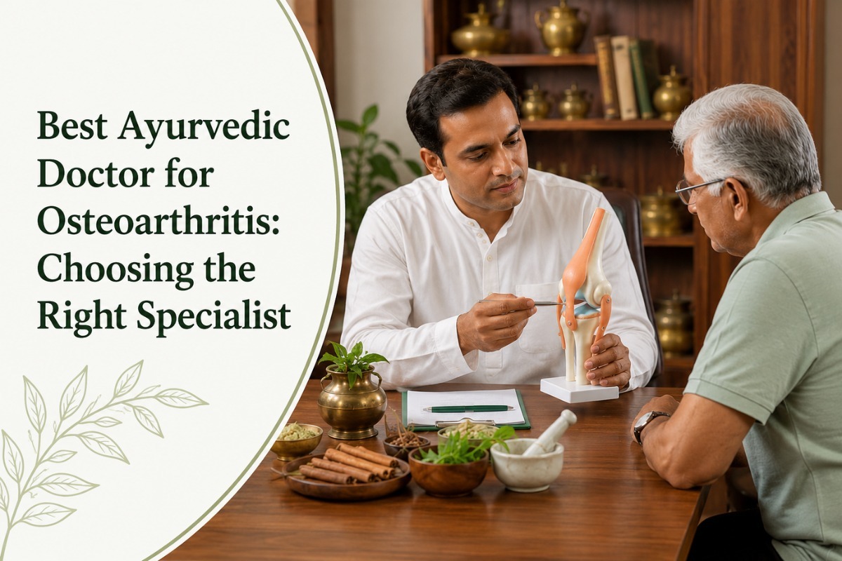 
                             Best Ayurvedic Doctor for Osteoarthritis: Choosing the Right Specialist
                             