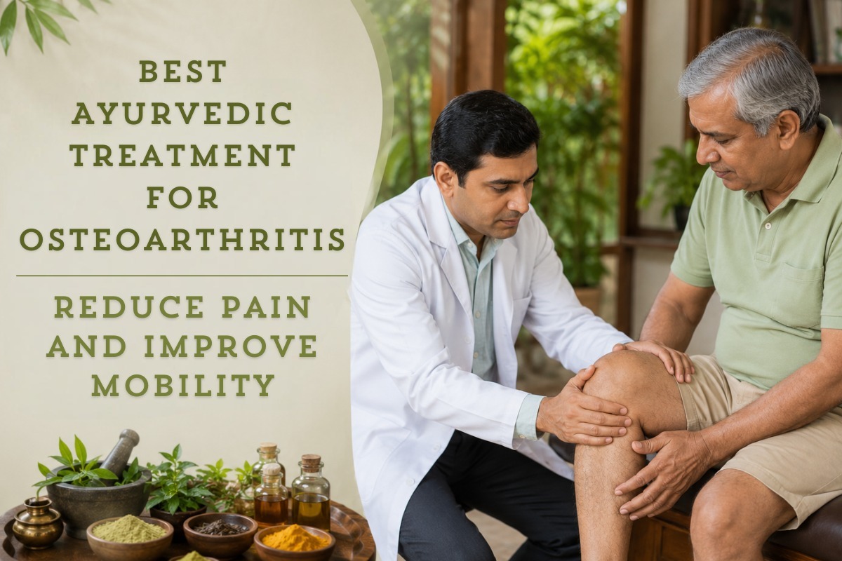 Best Ayurvedic Treatment for Osteoarthritis: Reduce Pain and Improve Mobility